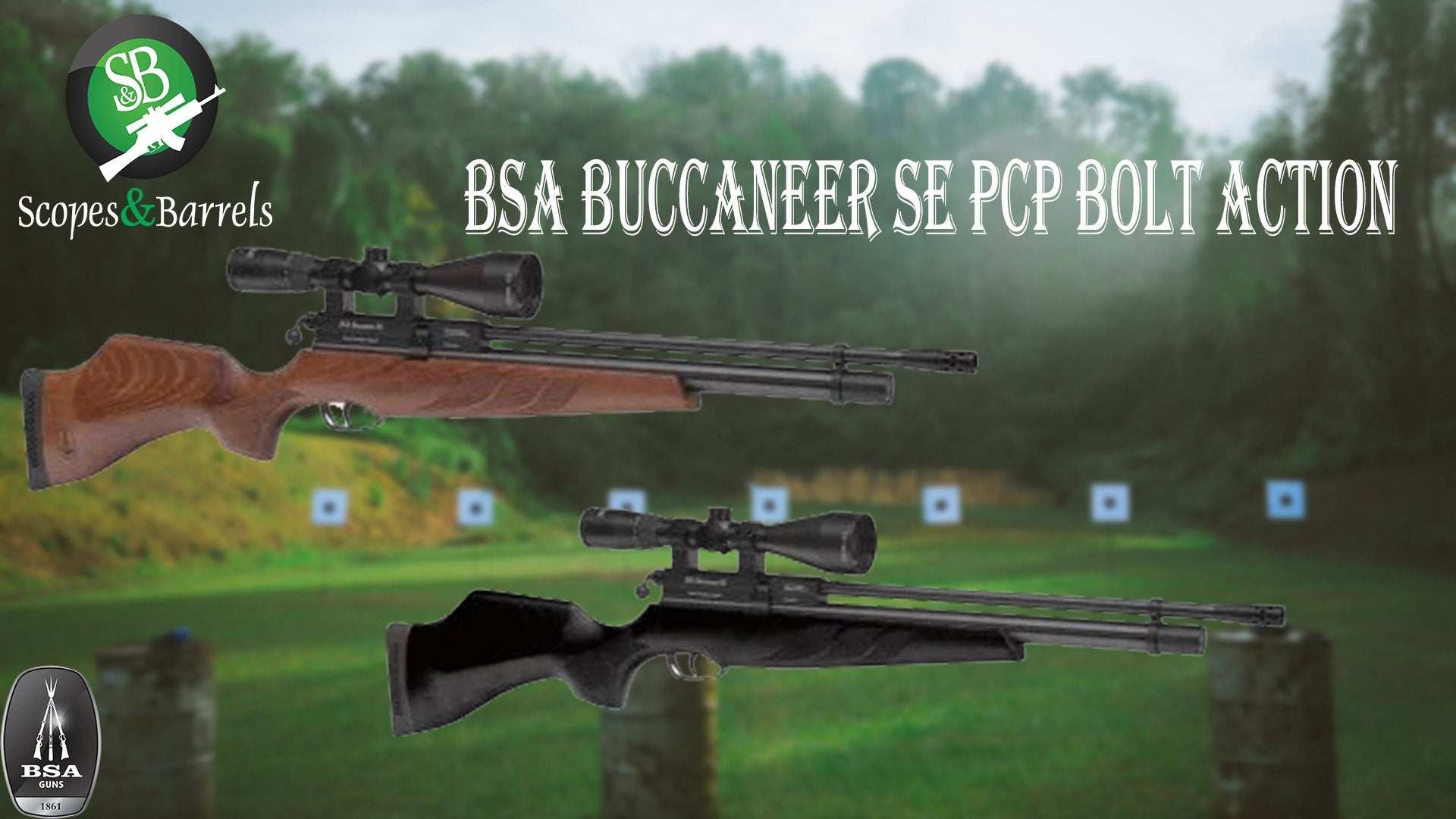 Blog: BSA Buccaneer SE PCP Bolt Action Airgun! No Contender in Front... - Scopes and Barrels